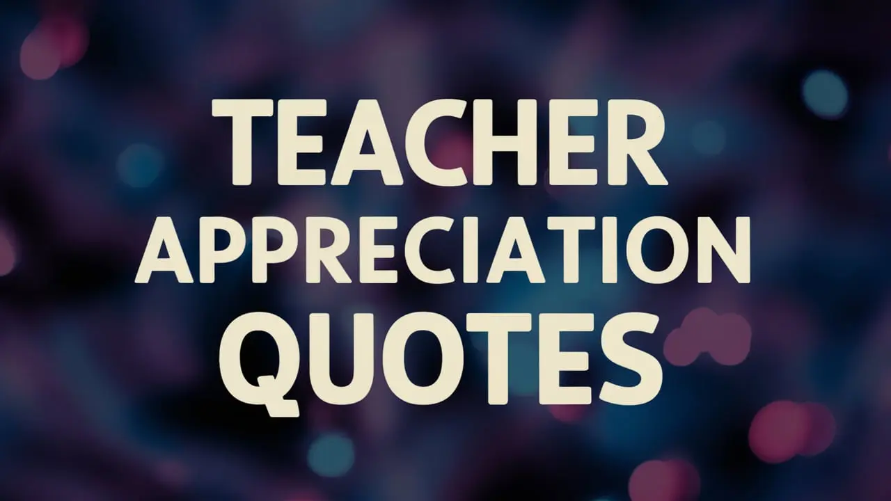 Teacher Appreciation Quotes