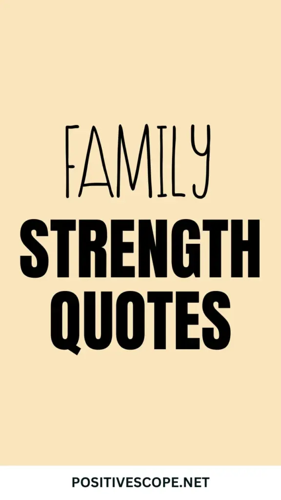 Family Strength Quotes