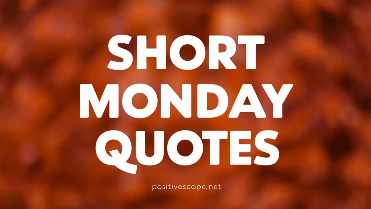 108 Monday Quotes to Welcome the Week