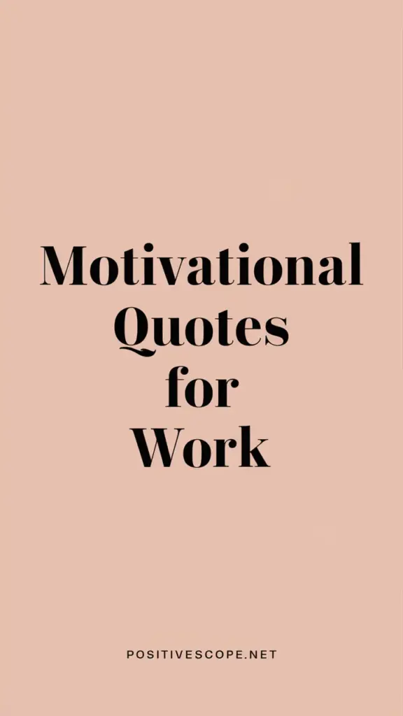 Motivational Quotes for Work