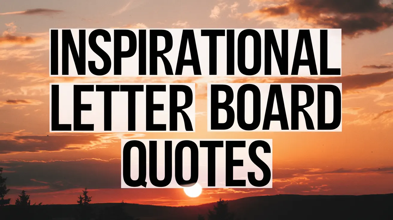 inspirational letter board quotes