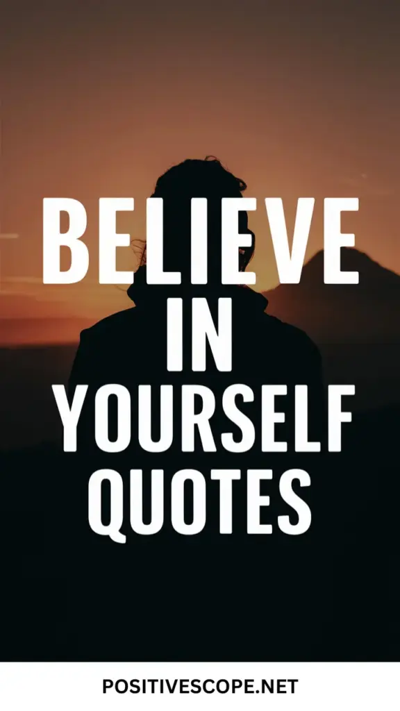 Believe in Yourself Quotes