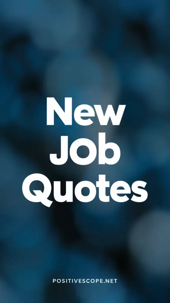 new job quotes
