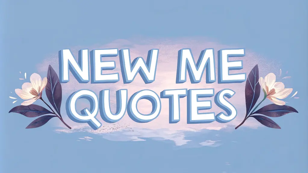 new me quotes