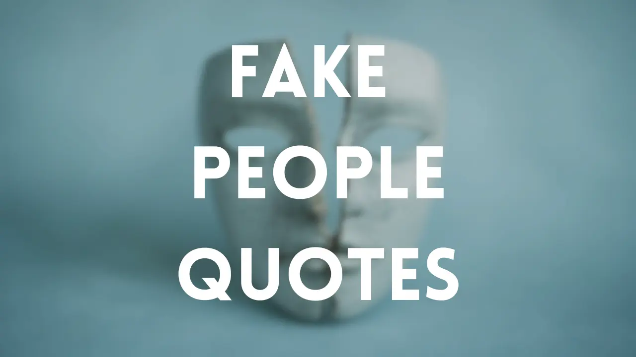 FAKE PEOPLE QUOTES