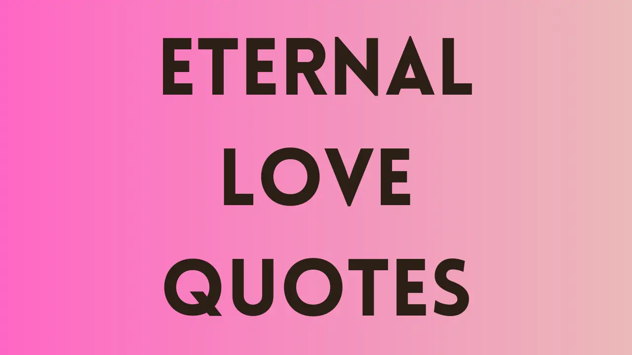 eternal love quotes