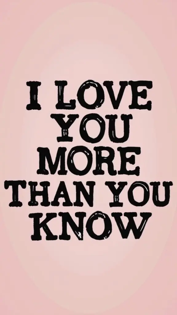 i love you more than you know quotes