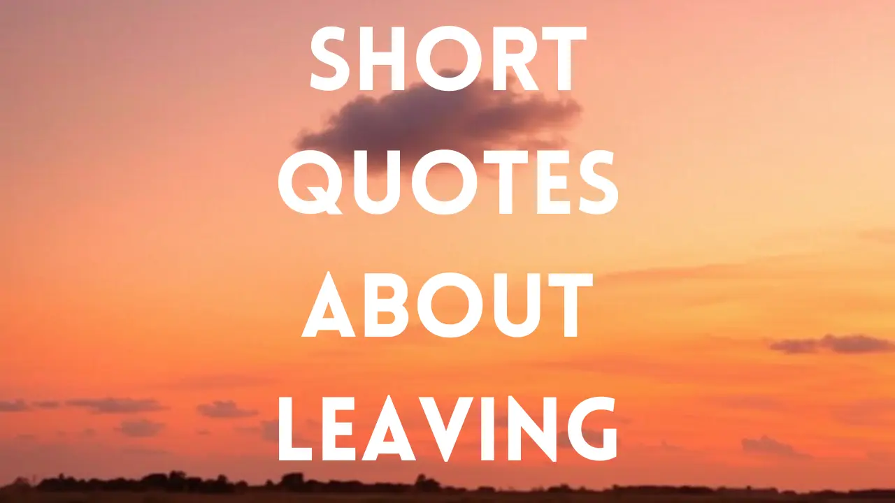 leaving quotes