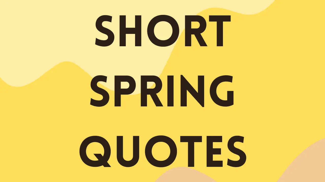 short spring quotes