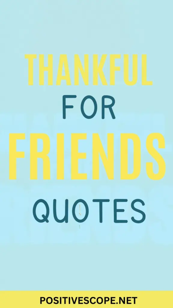 Thankful For Friends Quotes