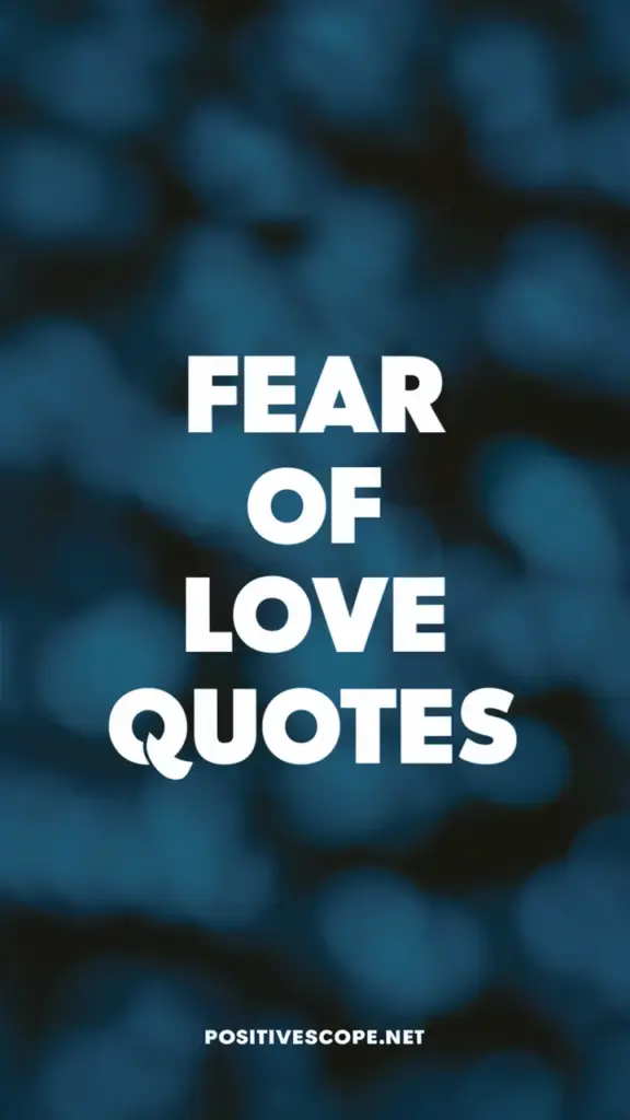 fear of love quotes