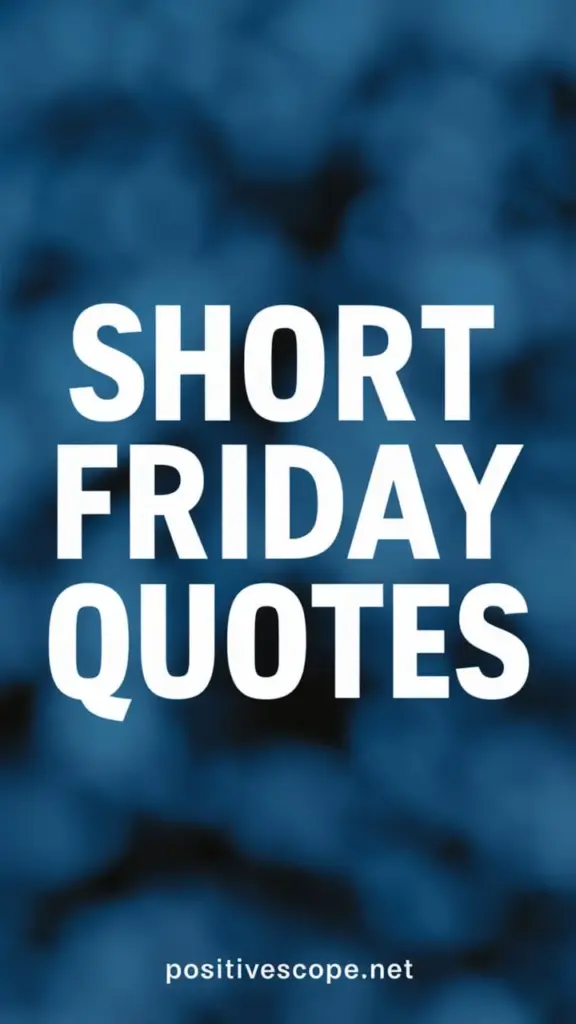 Friday Quotes