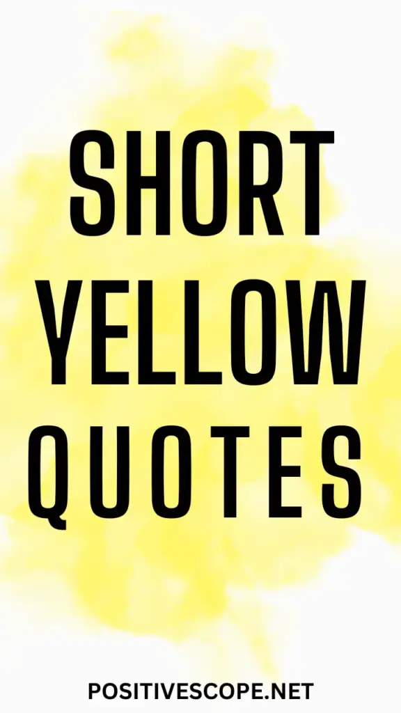 yellow quotes
