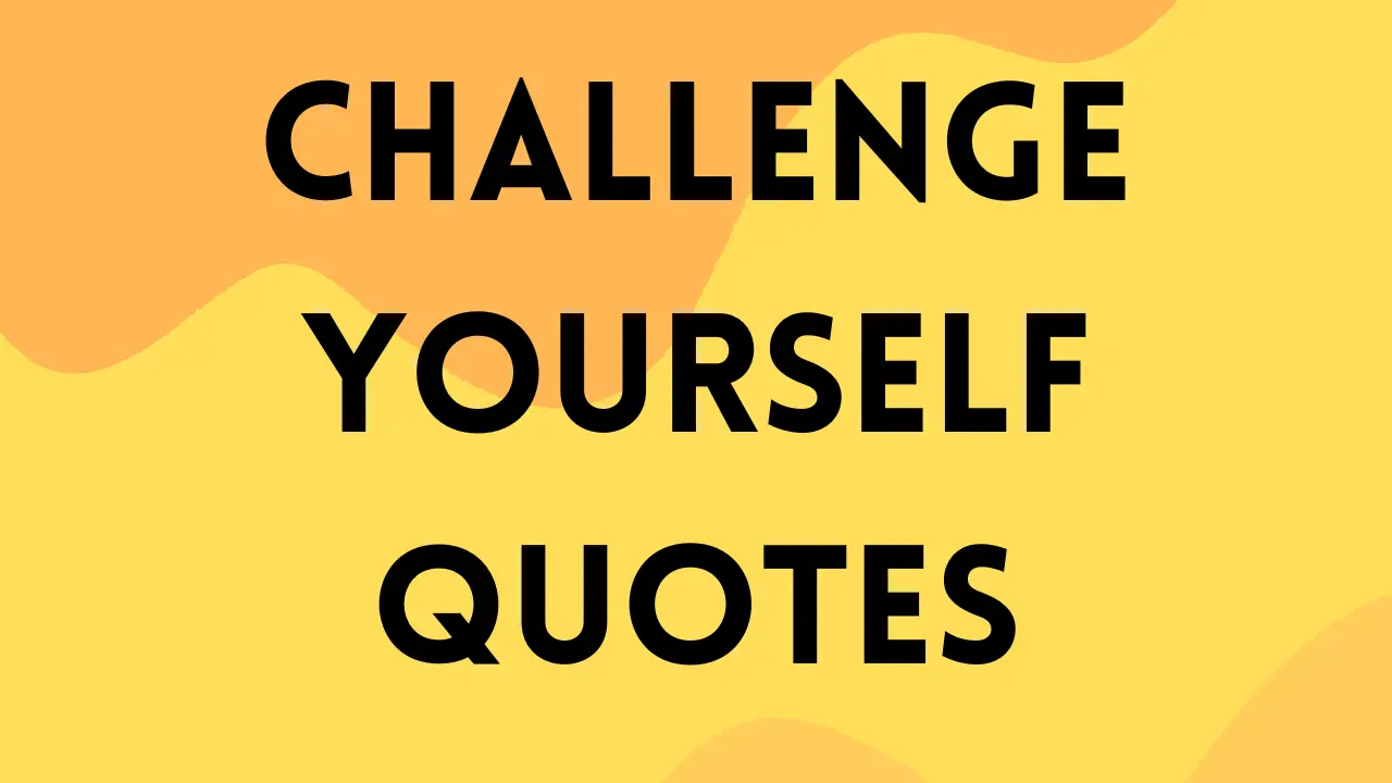 challenge yourself quotes