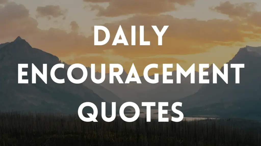 daily encouragement quotes