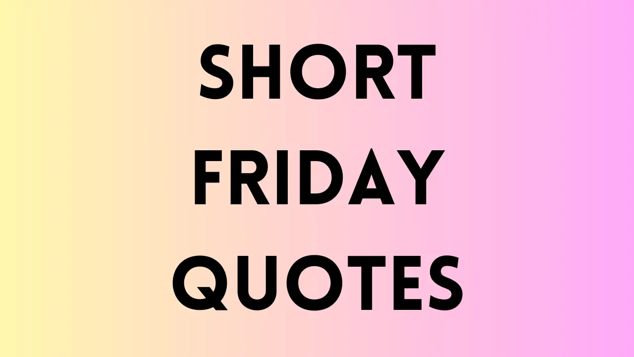 friday quotes