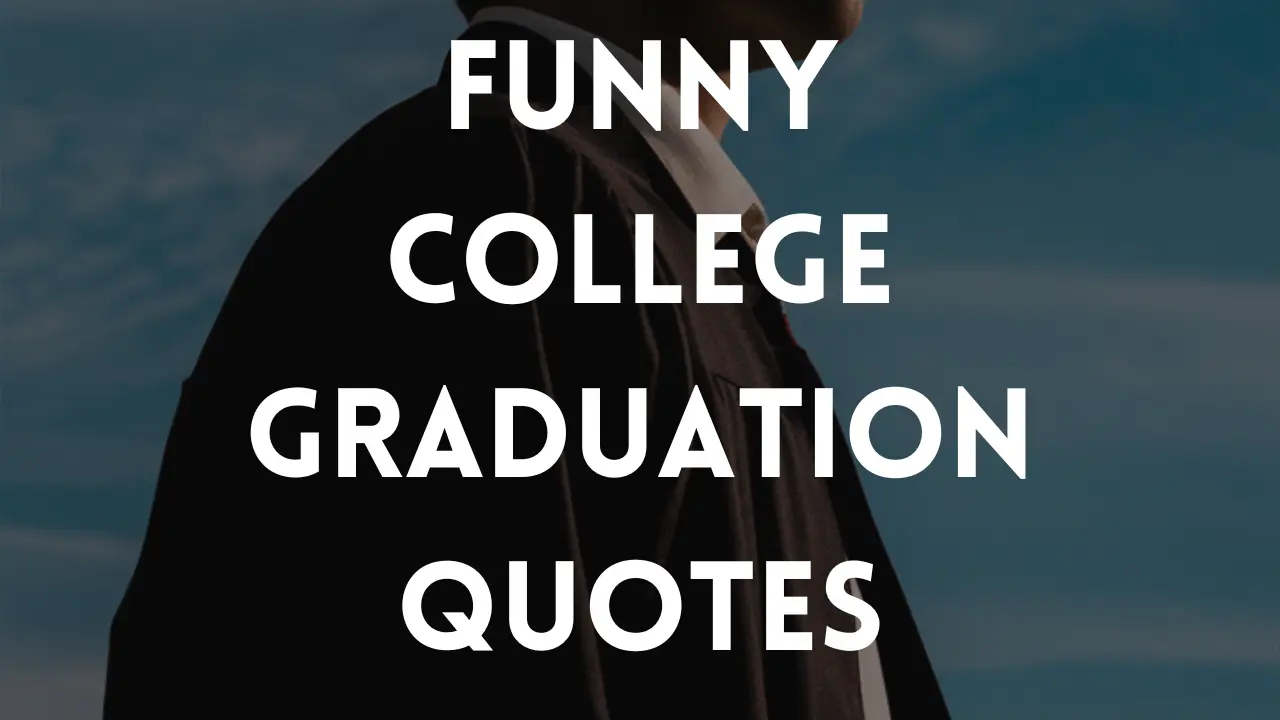 funny college graduation quotes