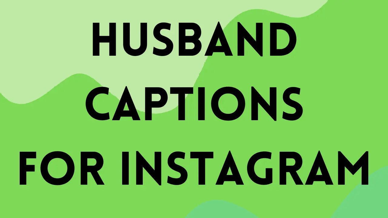 husband captions for instagram