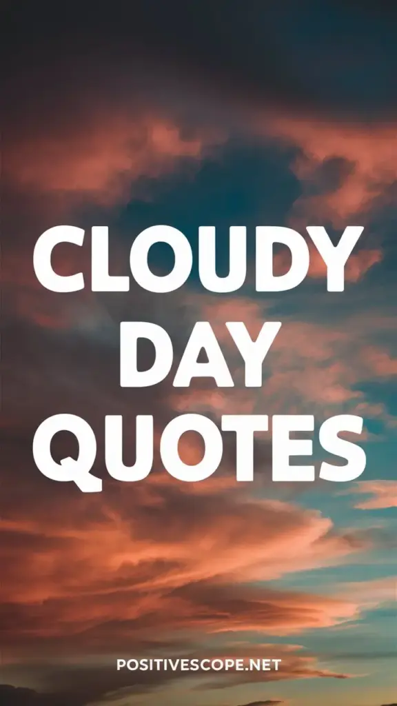 Cloudy Day Quotes