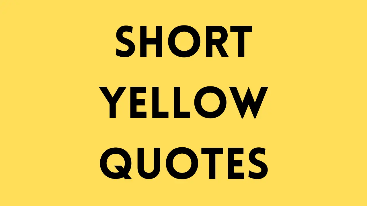 yellow quotes