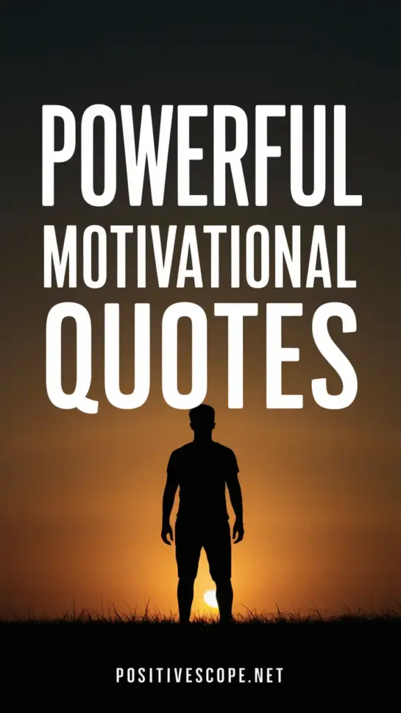 Powerful Motivational Quotes