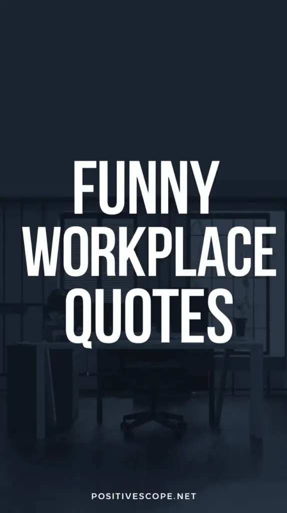 Funny Workplace Quotes