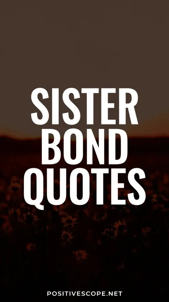 Sister Bond Quotes