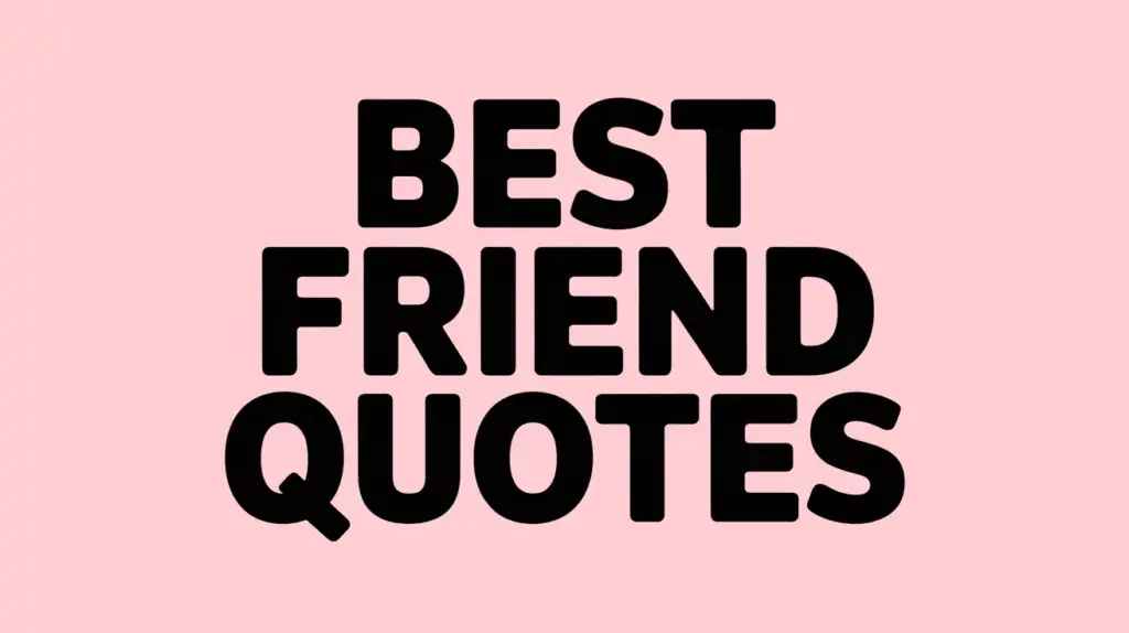 best friend quotes