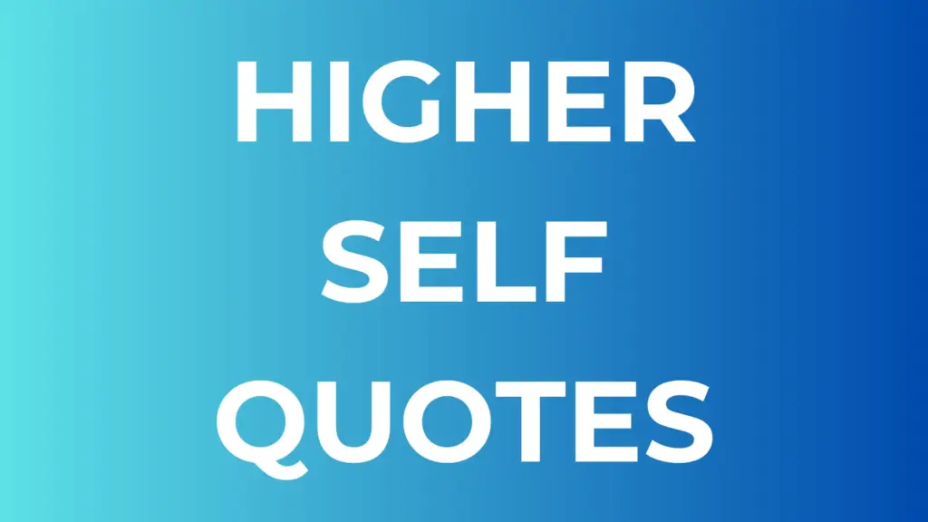 higher self QUOTES