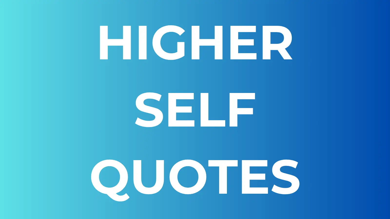 higher self QUOTES