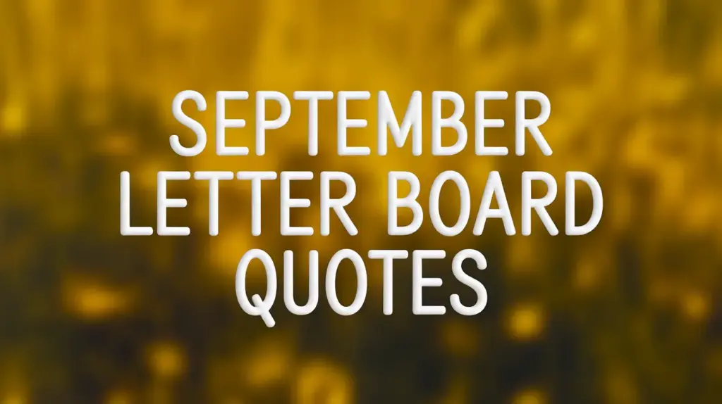 September Letter Board Quotes