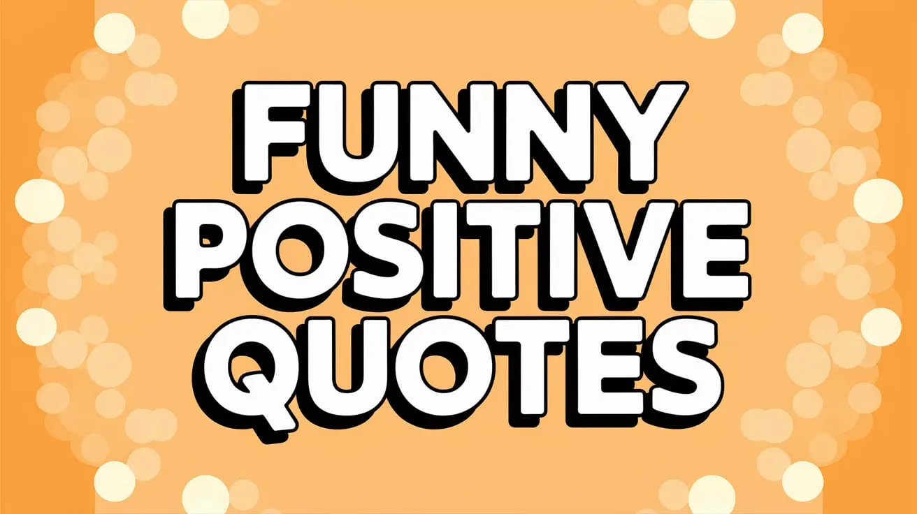 funny positive quotes