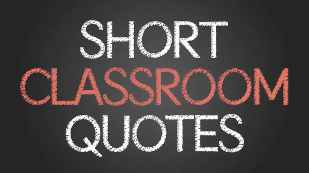 Classroom Quotes