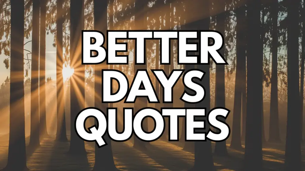 better days quotes