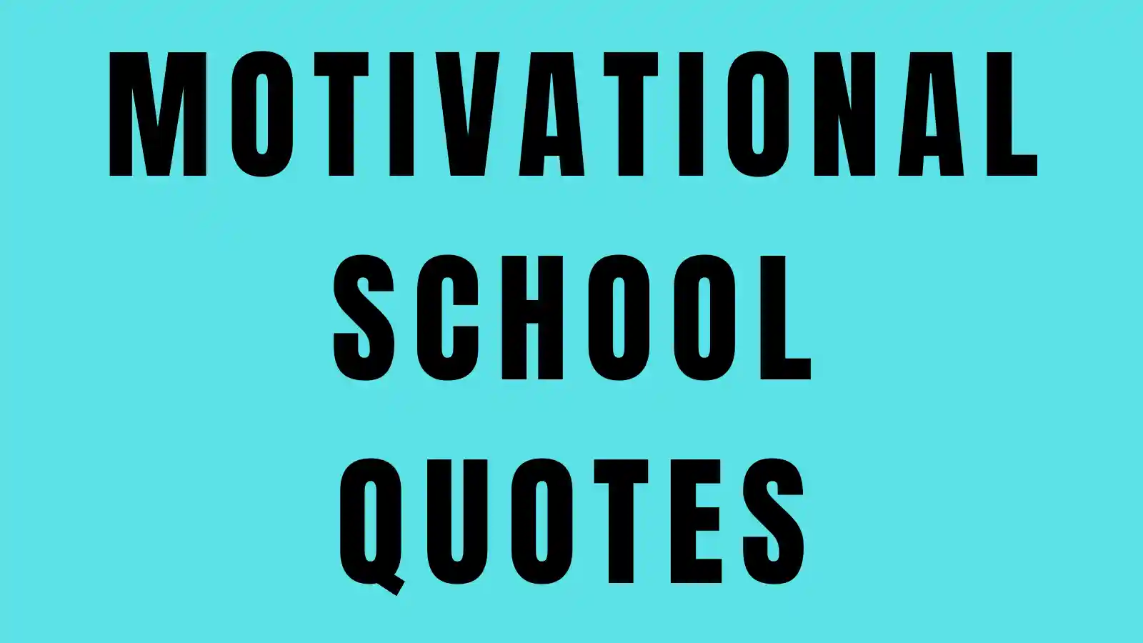motivational school quotes