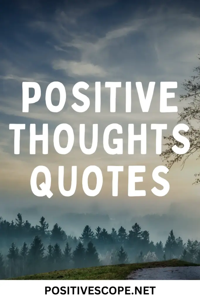 positive thoughts quotes