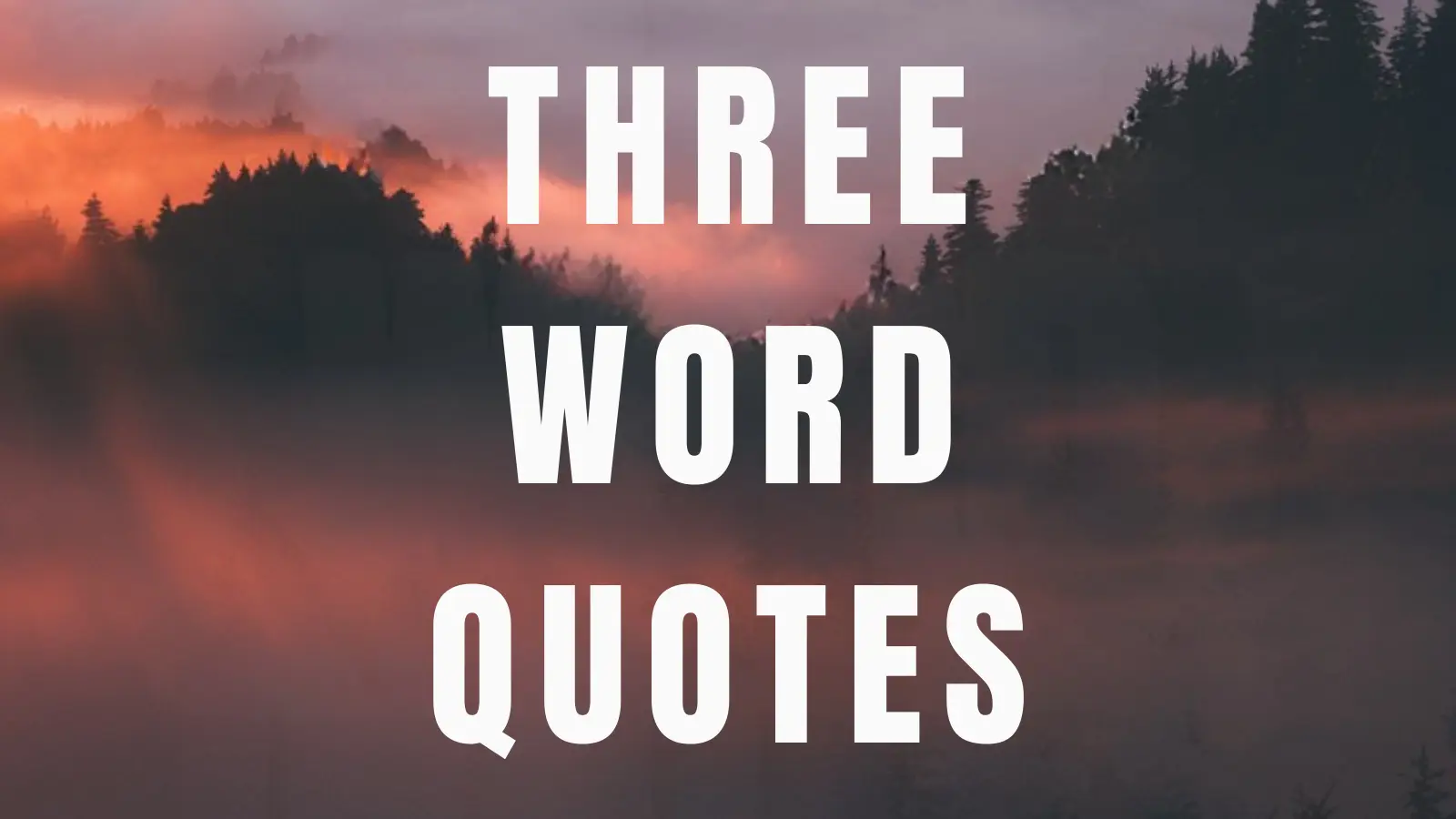 three word quotes