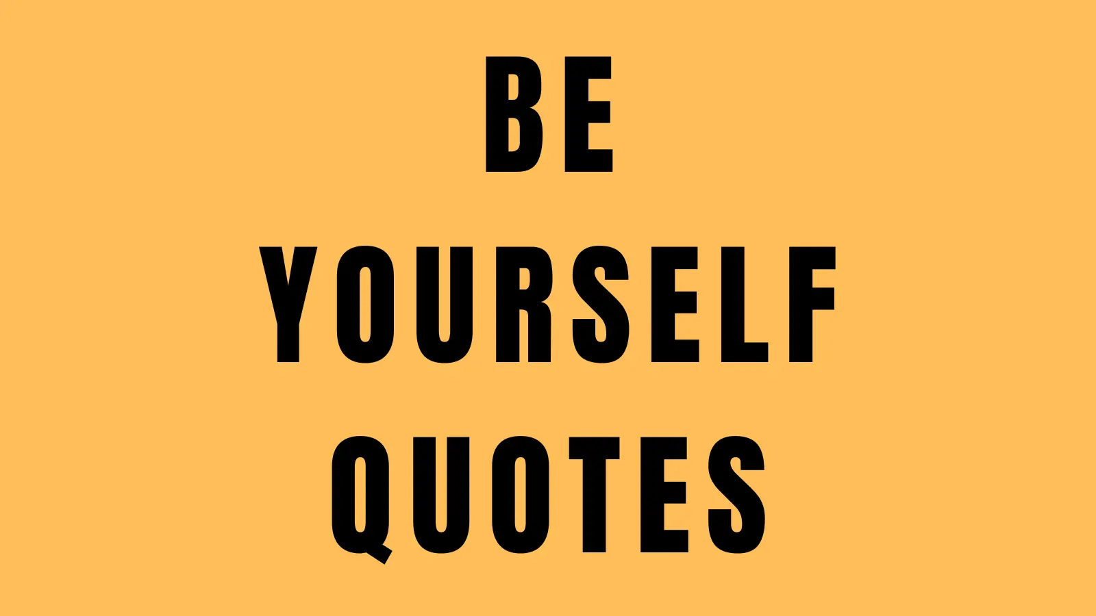 be yourself quotes