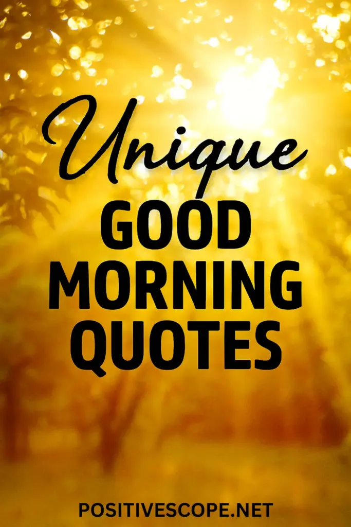 unique good Morning Quotes
