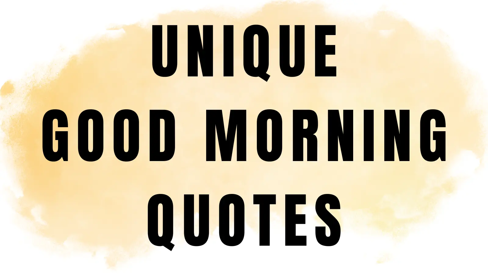 unique good morning quotes