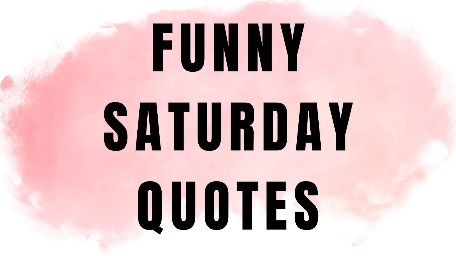 funny saturday quotes