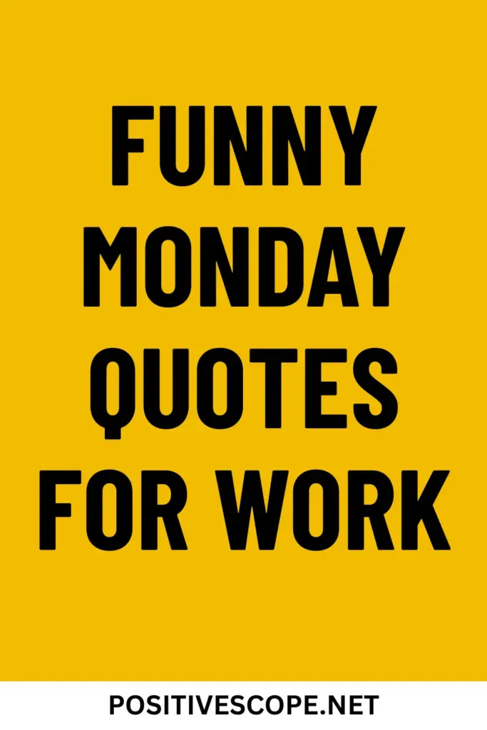 Funny Monday Quotes for Work