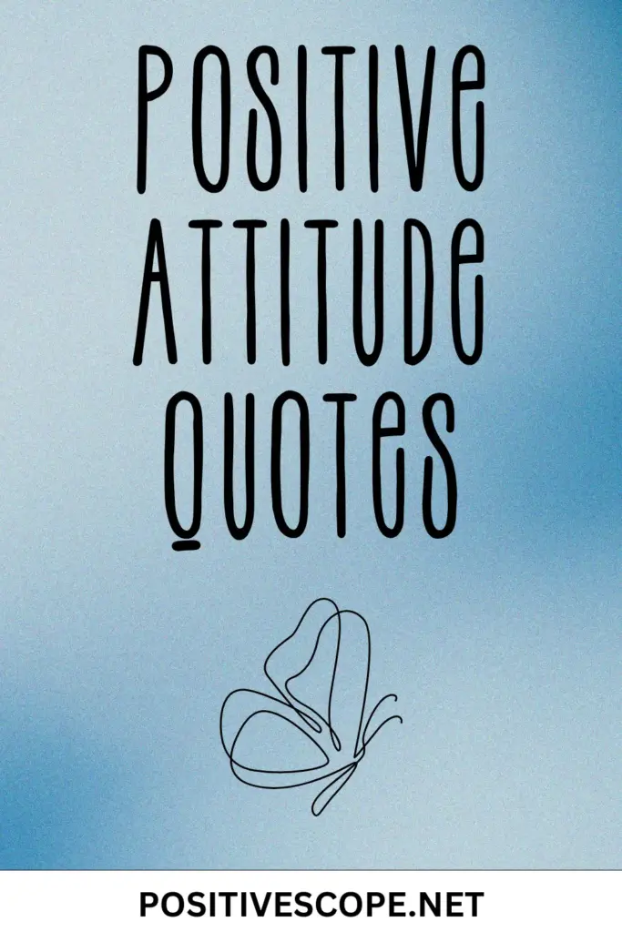 Positive Attitude Quotes