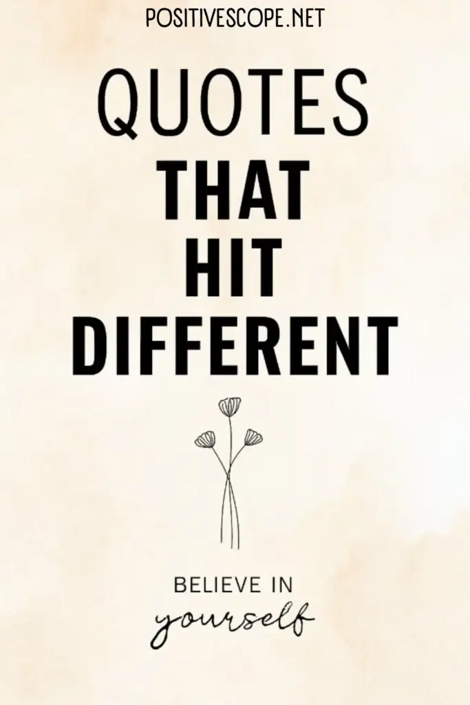 Quotes that Hit Different