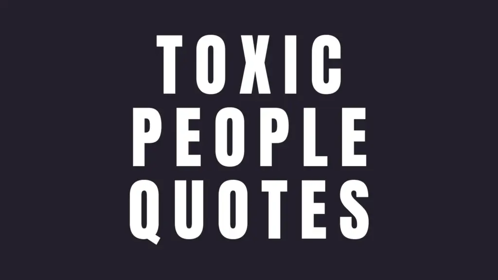 Toxic people quotes