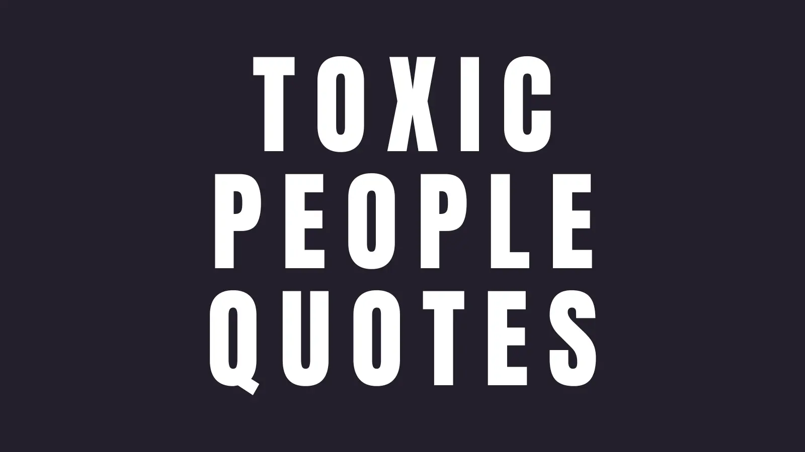 Toxic people quotes