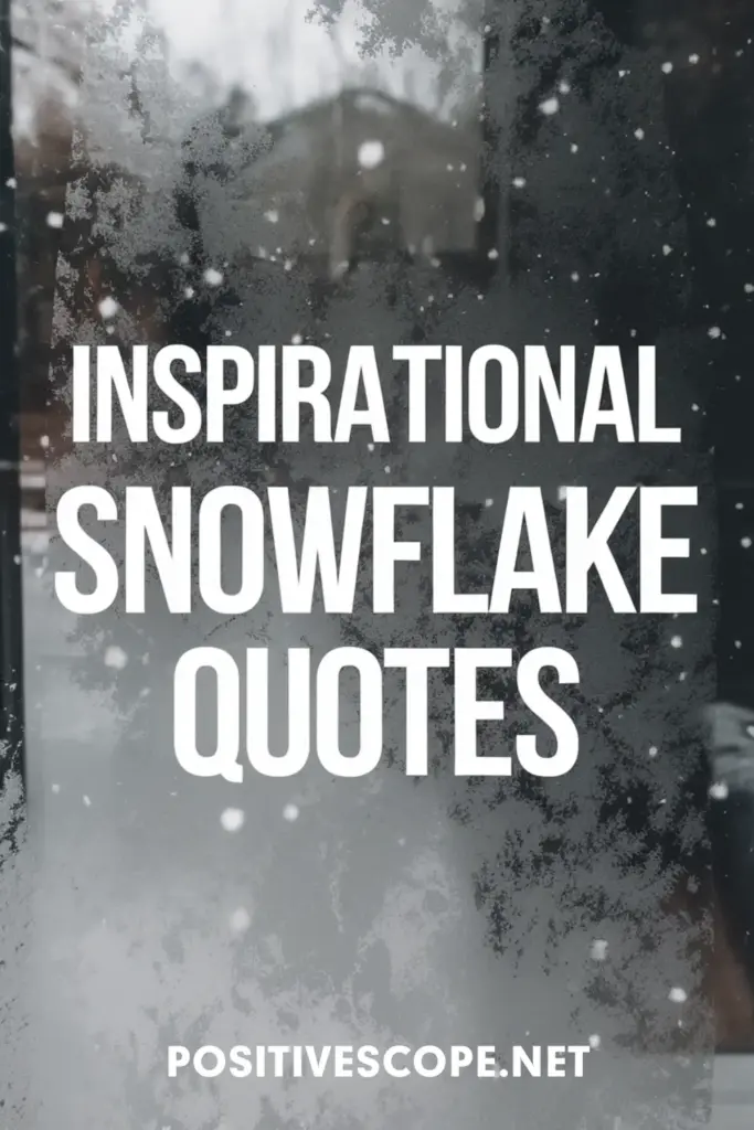 Inspirational Snowflake Quotes