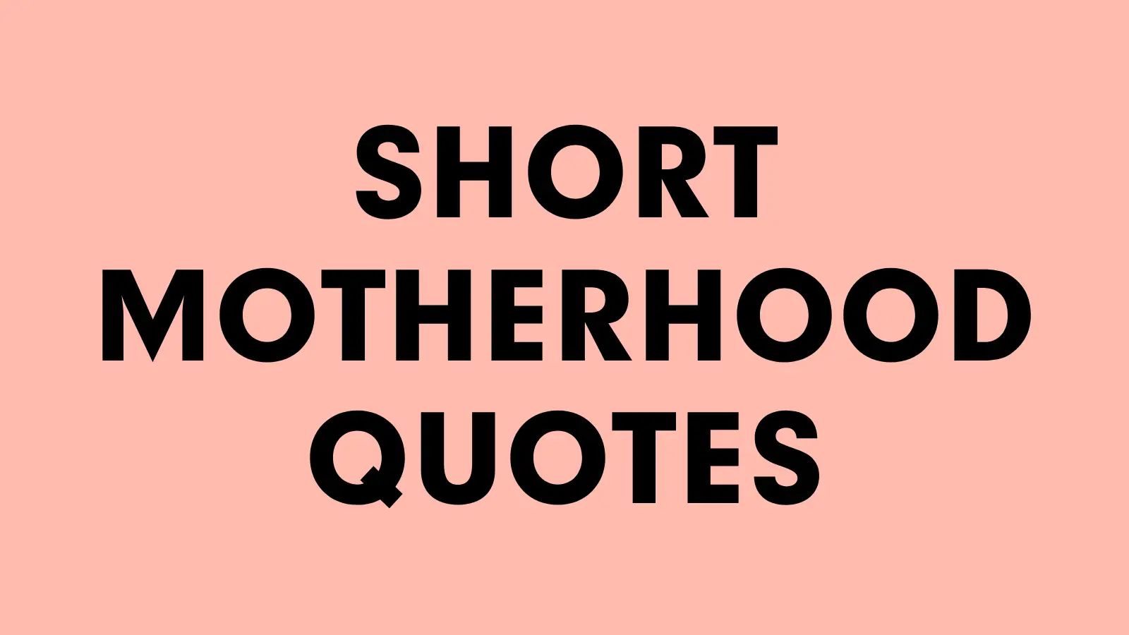 motherhood quotes