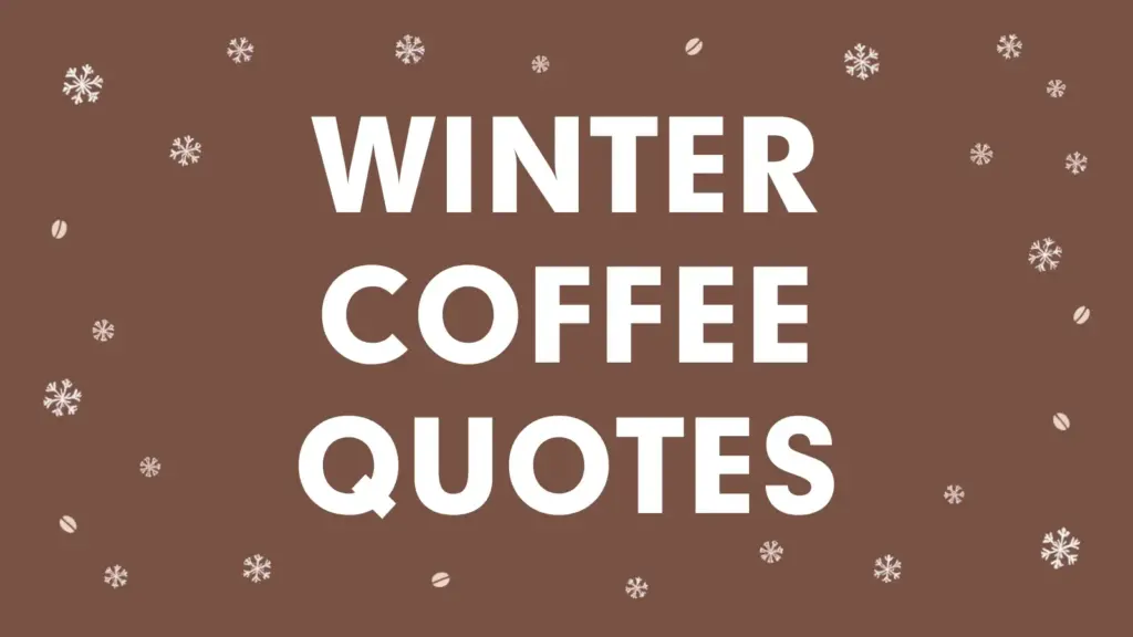 winter coffee quotes