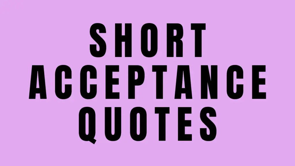 Acceptance quotes